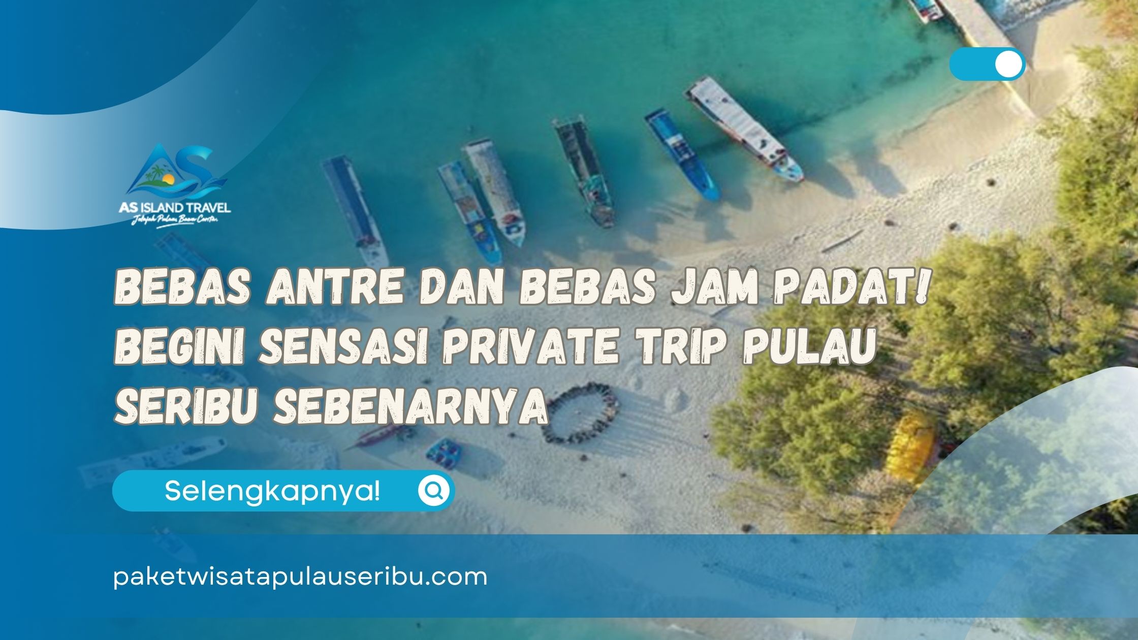 Bebas Antre dan Bebas Jam Padat! Begini Sensasi Private Trip Pulau Seribu Sebenarnya