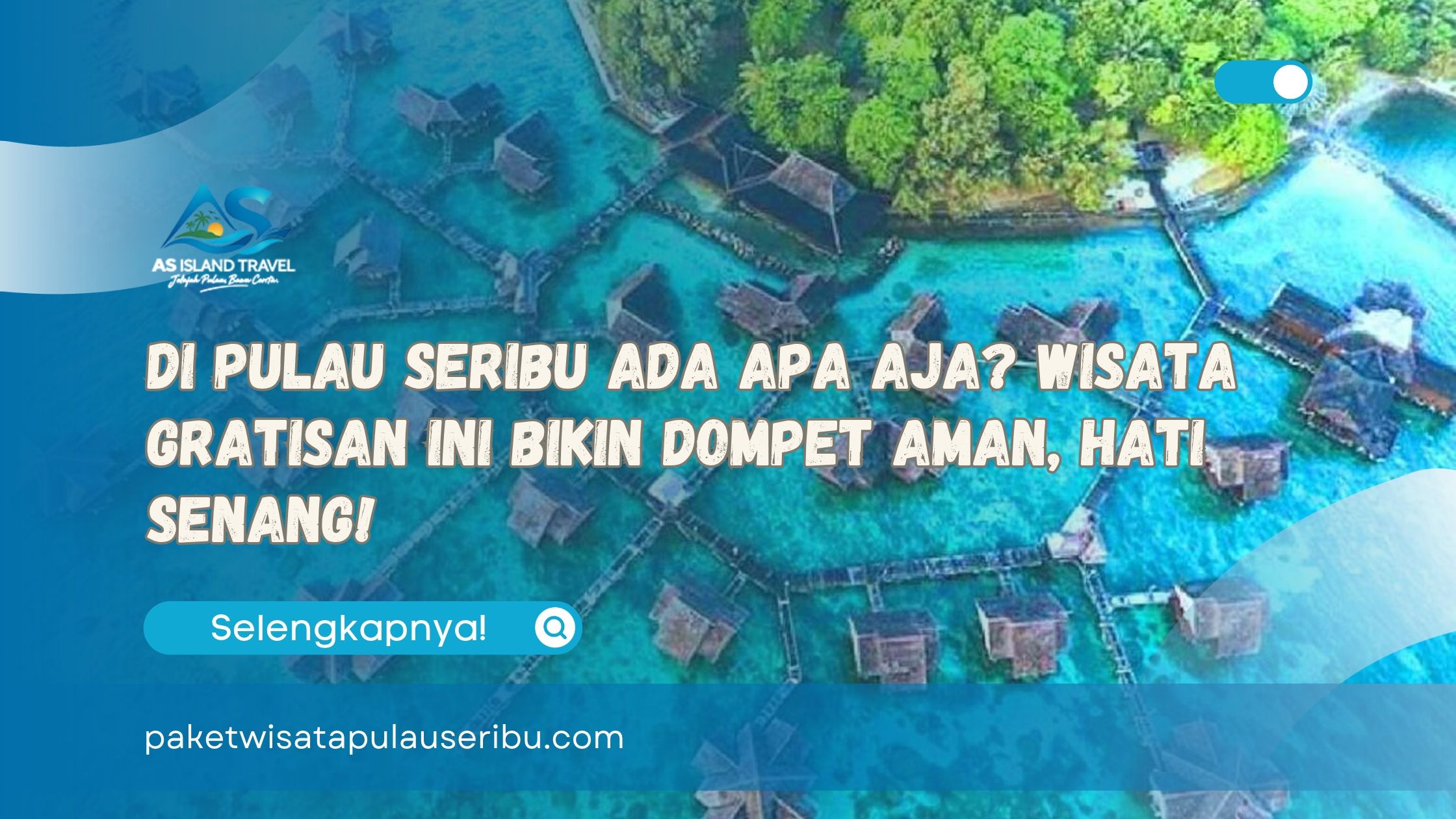 Di Pulau Seribu Ada Apa Aja Wisata Gratisan Ini Bikin Dompet Aman, Hati Senang!