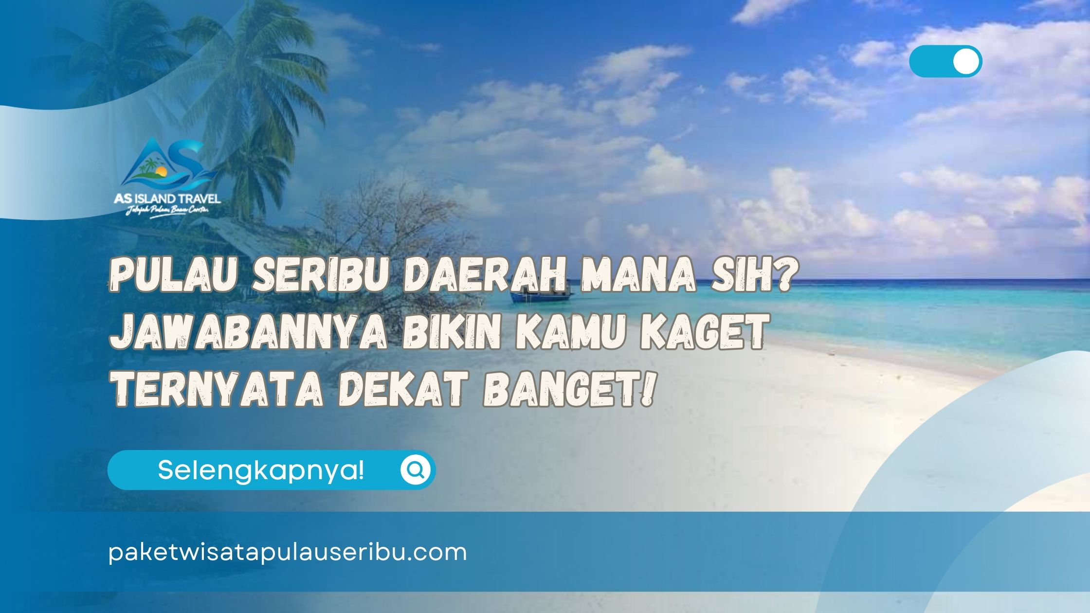 Pulau Seribu Daerah Mana Sih Jawabannya Bikin Kamu Kaget Ternyata Dekat Banget! (1)