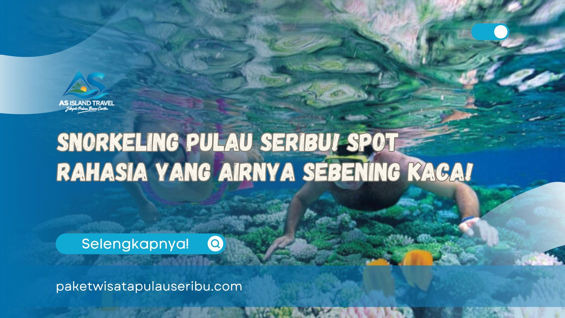 Snorkeling Pulau Seribu! Spot Rahasia yang Airnya Sebening Kaca!